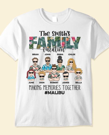 Family Vacation Making Memories Together - Personalized Shirt