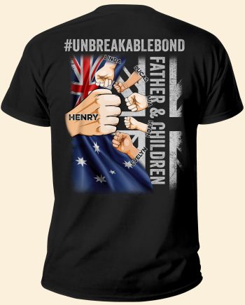Father & Children Unbreakable Bond - Personalized Shirt - Australia Day Gifts, Birthday Gifts For Dad, Husband, Son