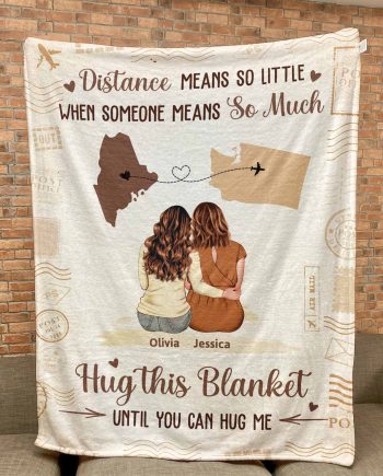 Hug This Blanket Until You Can Hug Me - Long Distance Gifts - Personalized Blanket Big Size