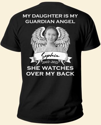 My Daughter Is My Guardian Angel - Personalized Photo Back Printed Shirt